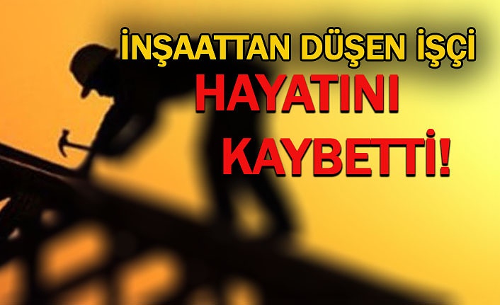 Refahiye’de, çatıdan düşen inşaat işçisi kurtarılamadı