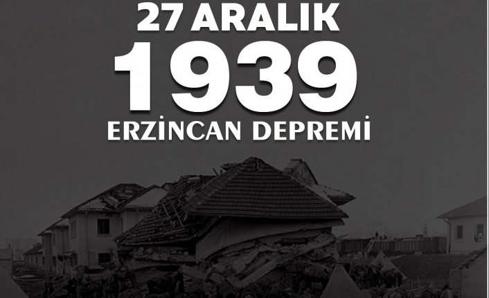 1939 Erzincan Depremi 84 Yıldır Hafızalardan Silinmiyor