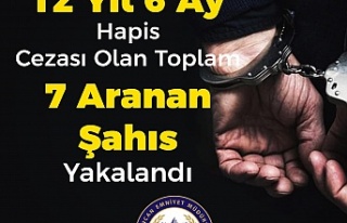 Erzincan’da 12 yıl 6 ay 24 gün hapis cezası olan...