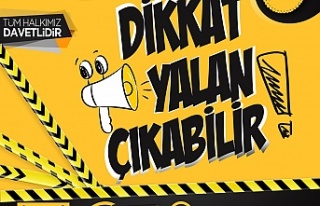 "Dikkat Yalan Çıkabilir" isimli tiyatro...